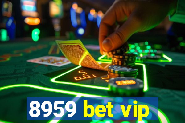 8959 bet vip