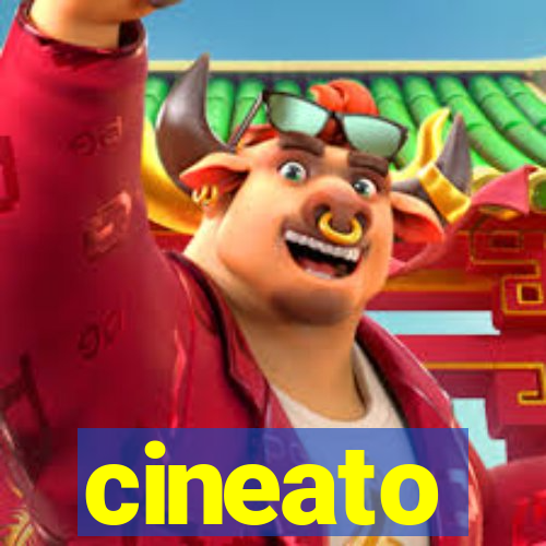 cineato