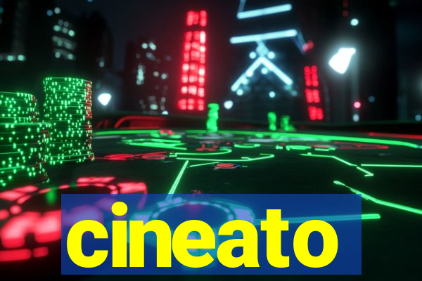 cineato