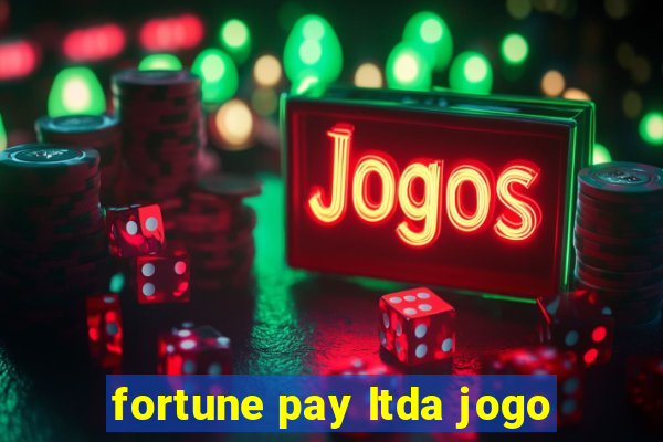 fortune pay ltda jogo