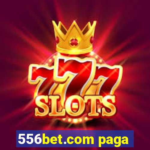 556bet.com paga