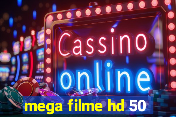 mega filme hd 50