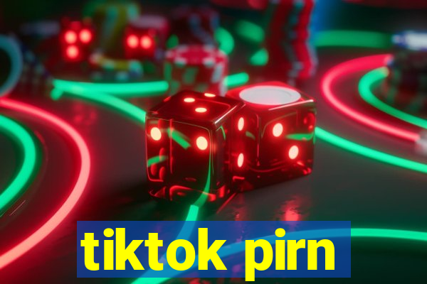 tiktok pirn