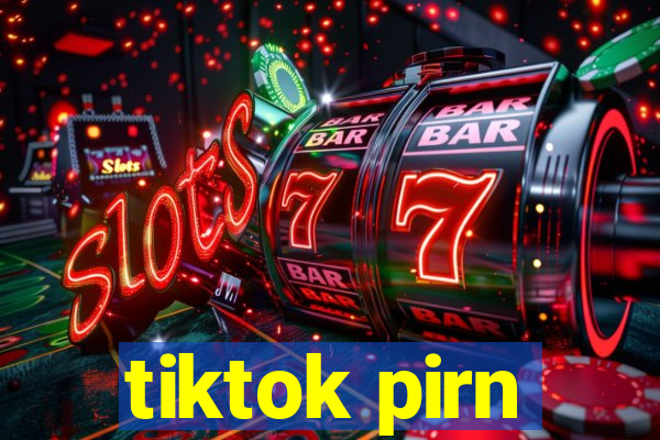 tiktok pirn