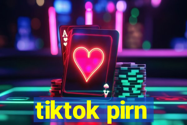 tiktok pirn