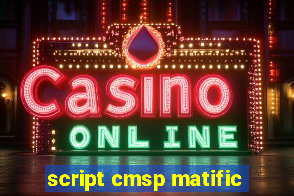 script cmsp matific