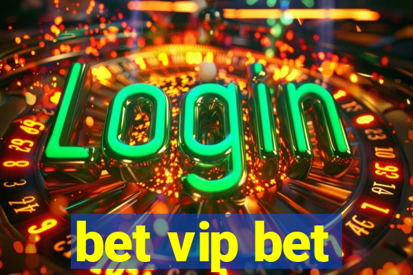 bet vip bet