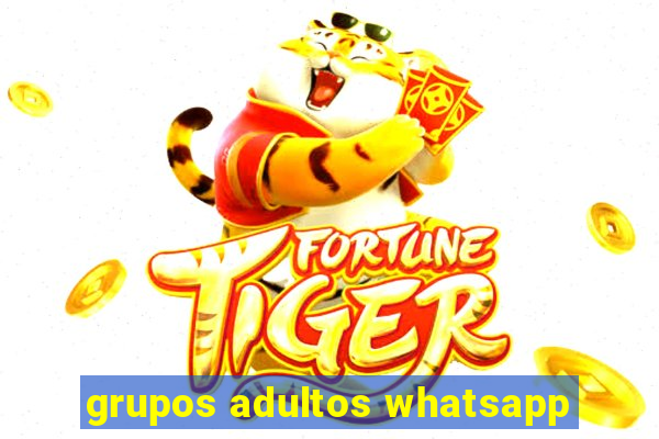 grupos adultos whatsapp