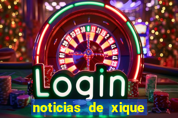 noticias de xique xique bahia