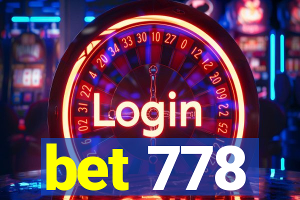 bet 778