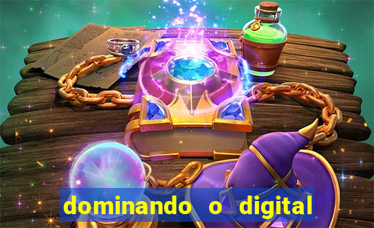 dominando o digital definitivo reclame aqui