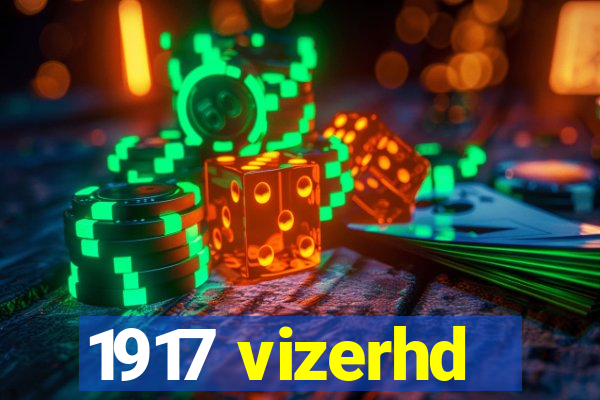 1917 vizerhd