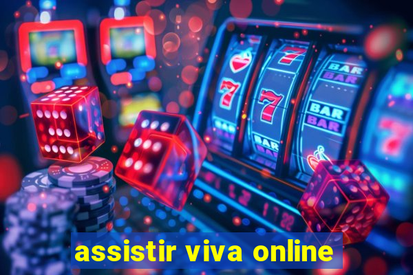 assistir viva online