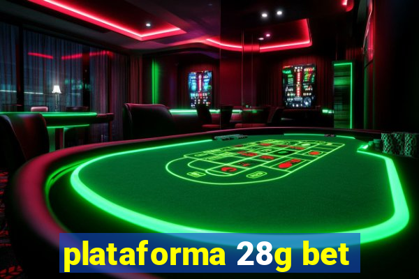 plataforma 28g bet