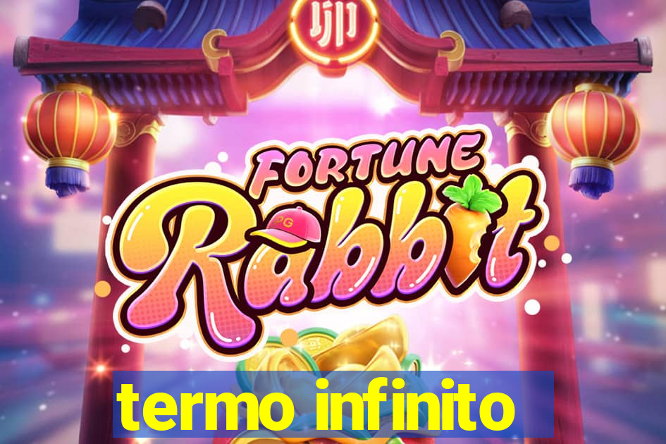 termo infinito