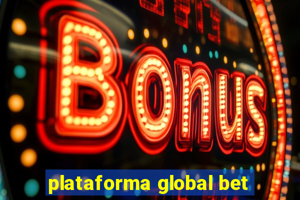 plataforma global bet