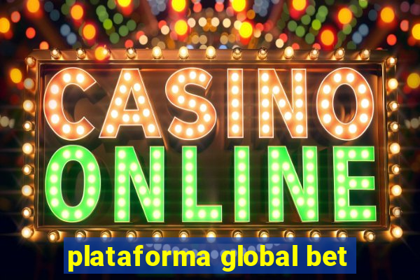 plataforma global bet