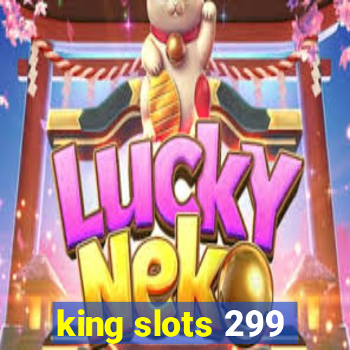 king slots 299