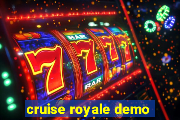 cruise royale demo