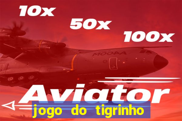 jogo do tigrinho falso para brincar