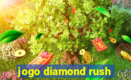 jogo diamond rush