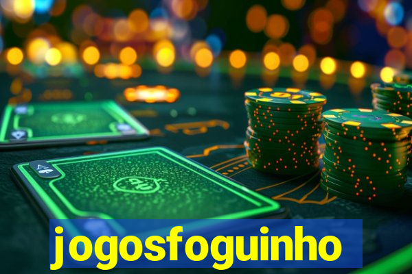 jogosfoguinho