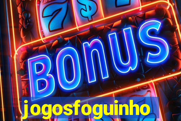 jogosfoguinho