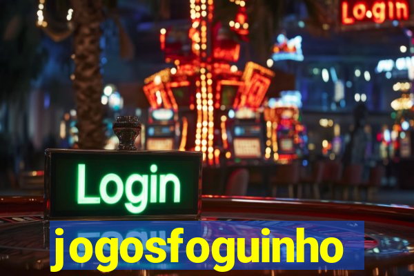 jogosfoguinho