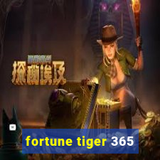 fortune tiger 365