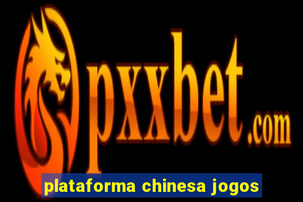 plataforma chinesa jogos