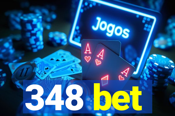 348 bet