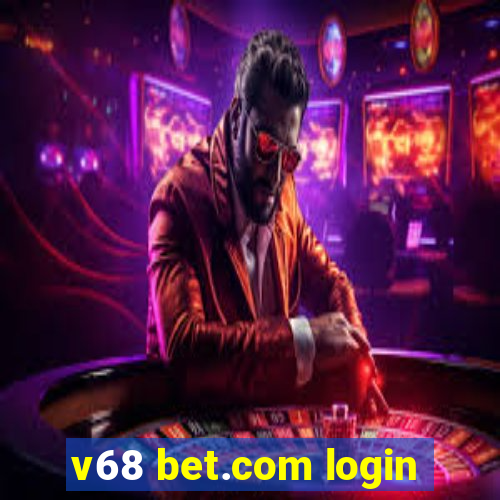 v68 bet.com login