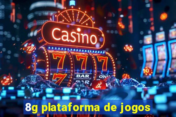 8g plataforma de jogos