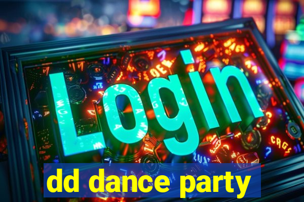 dd dance party