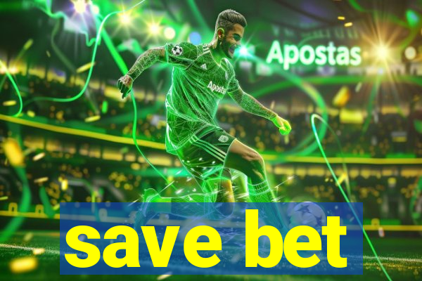 save bet