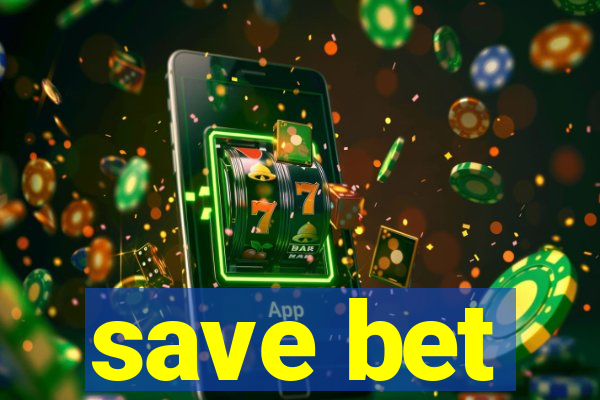 save bet