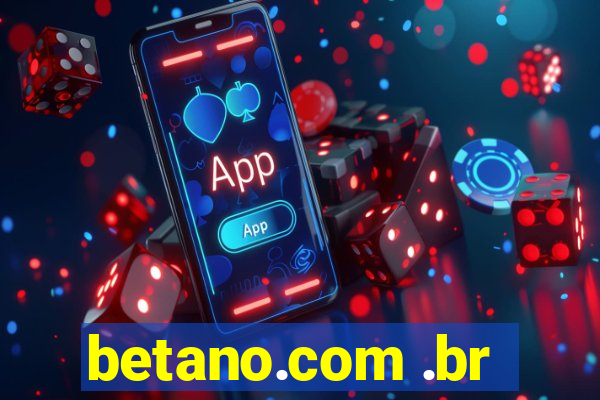 betano.com .br