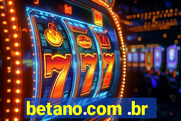 betano.com .br