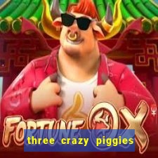 three crazy piggies onde jogar