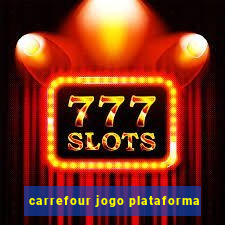 carrefour jogo plataforma