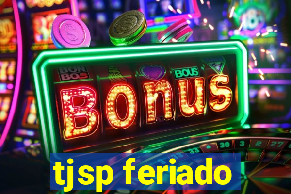 tjsp feriado