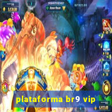 plataforma br9 vip