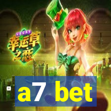 a7 bet