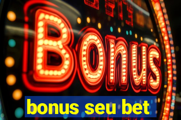 bonus seu bet