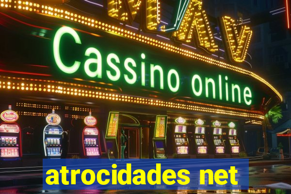 atrocidades net