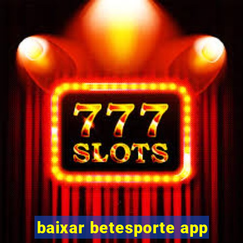 baixar betesporte app