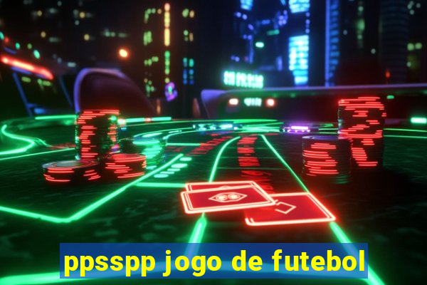 ppsspp jogo de futebol