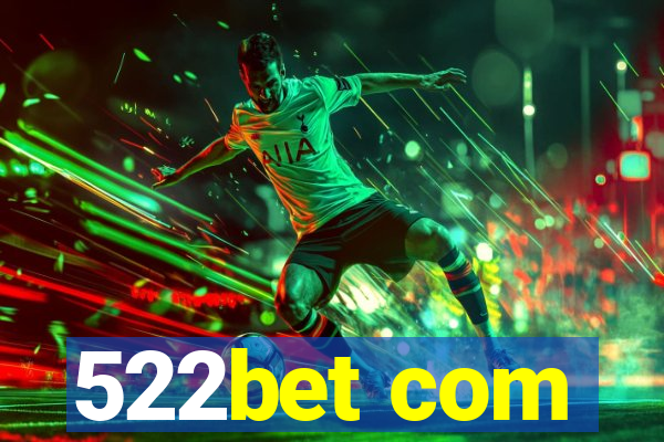 522bet com