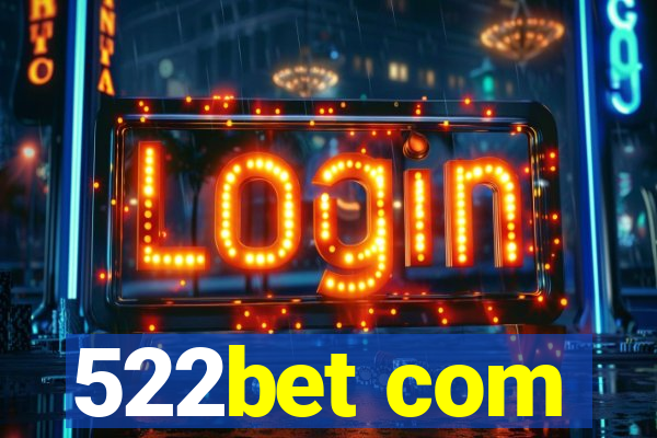 522bet com