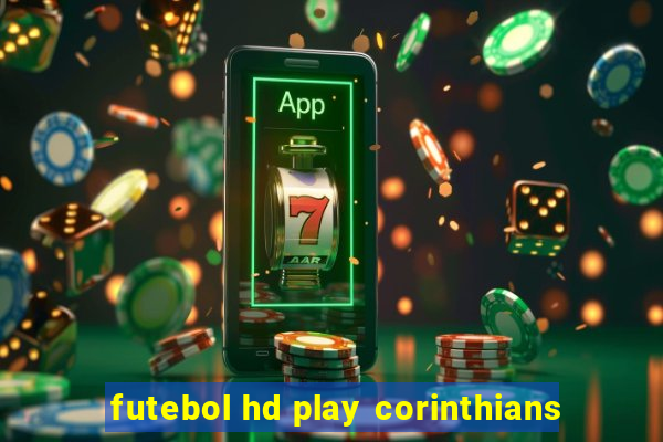 futebol hd play corinthians